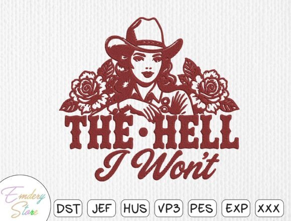 The Hell I Won't: Unleashing Western Spirit in Your Embroidery